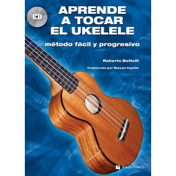 Método aprende a tocar el ukelele + cd - Bettelli, Roberto