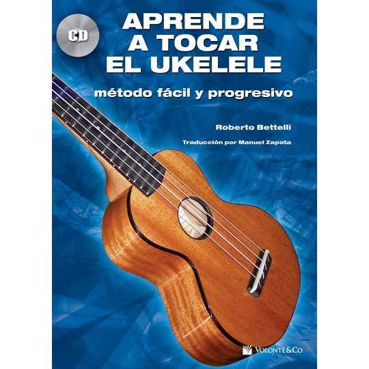 Método aprende a tocar el ukelele + cd - bettelli, roberto Método aprende a tocar el ukelele + cd - Bettelli, Roberto