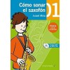 CÓMO SONAR EL SAXOFÓN 1 + CD (MP3 EN MIB Y SIB) - ISRAEL MIRA