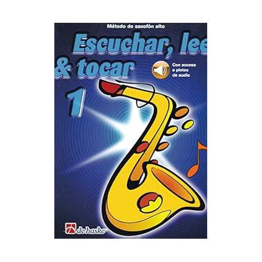 Escuchar, leer y tocar. Saxofón alto 1/audio - Oldenkamp/Kastelein
