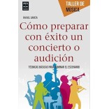 Cómo preparar con éxito un concierto o audición - Rafael García