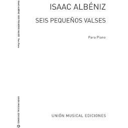Seis Pequeños Valses Op. 25 Para Piano - Albéniz, Isaac