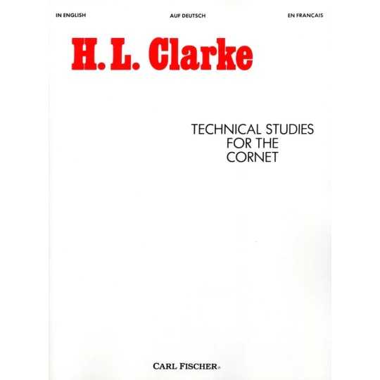 TECHNICAL STUDIES FOR THE CORNET - CLARKE, HERBERT TECHNICAL STUDIES FOR THE CORNET - CLARKE, HERBERT