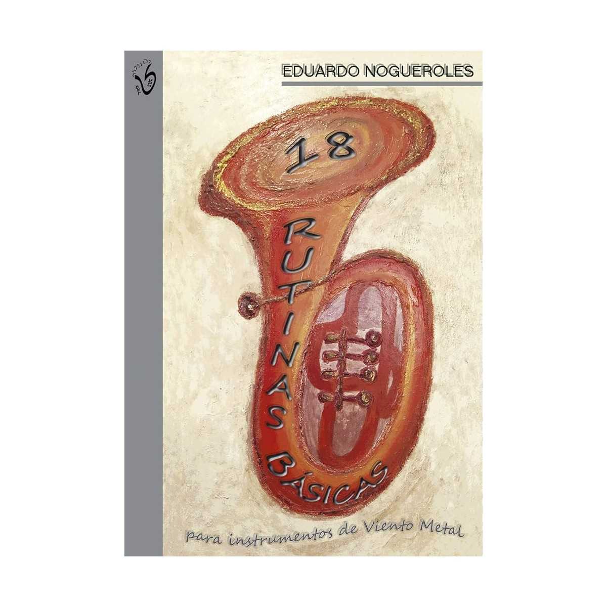 Rutinas básicas para instrumentos de viento metal - Eduardo Nogueroles