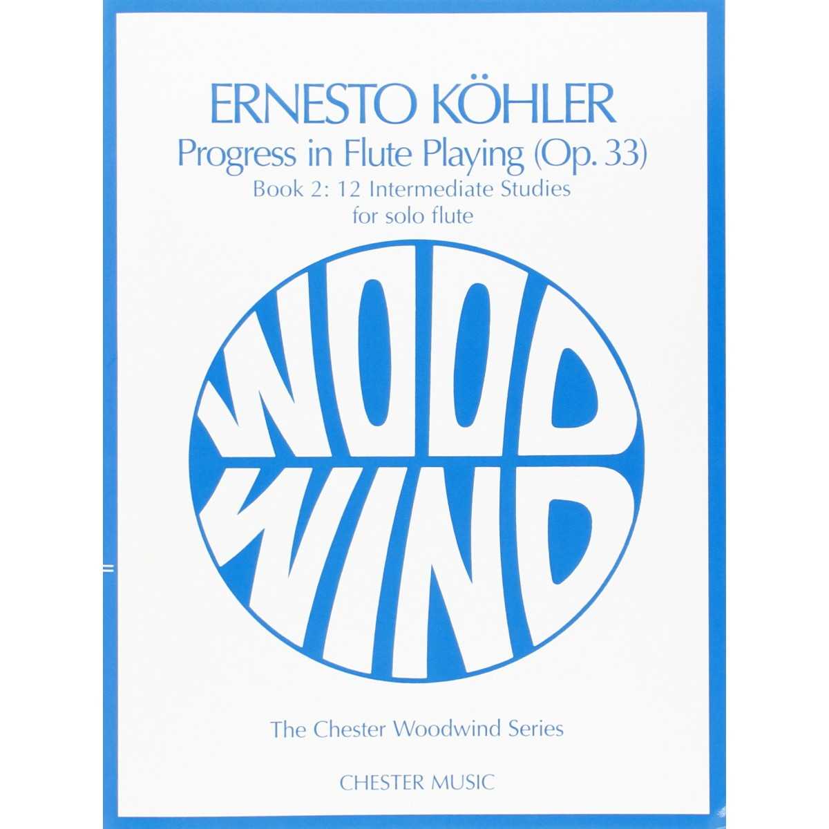 Progress in Flute Playing Vol. 2: 12 Intermediate Studies Op. 33 de Köhler, Ernesto
