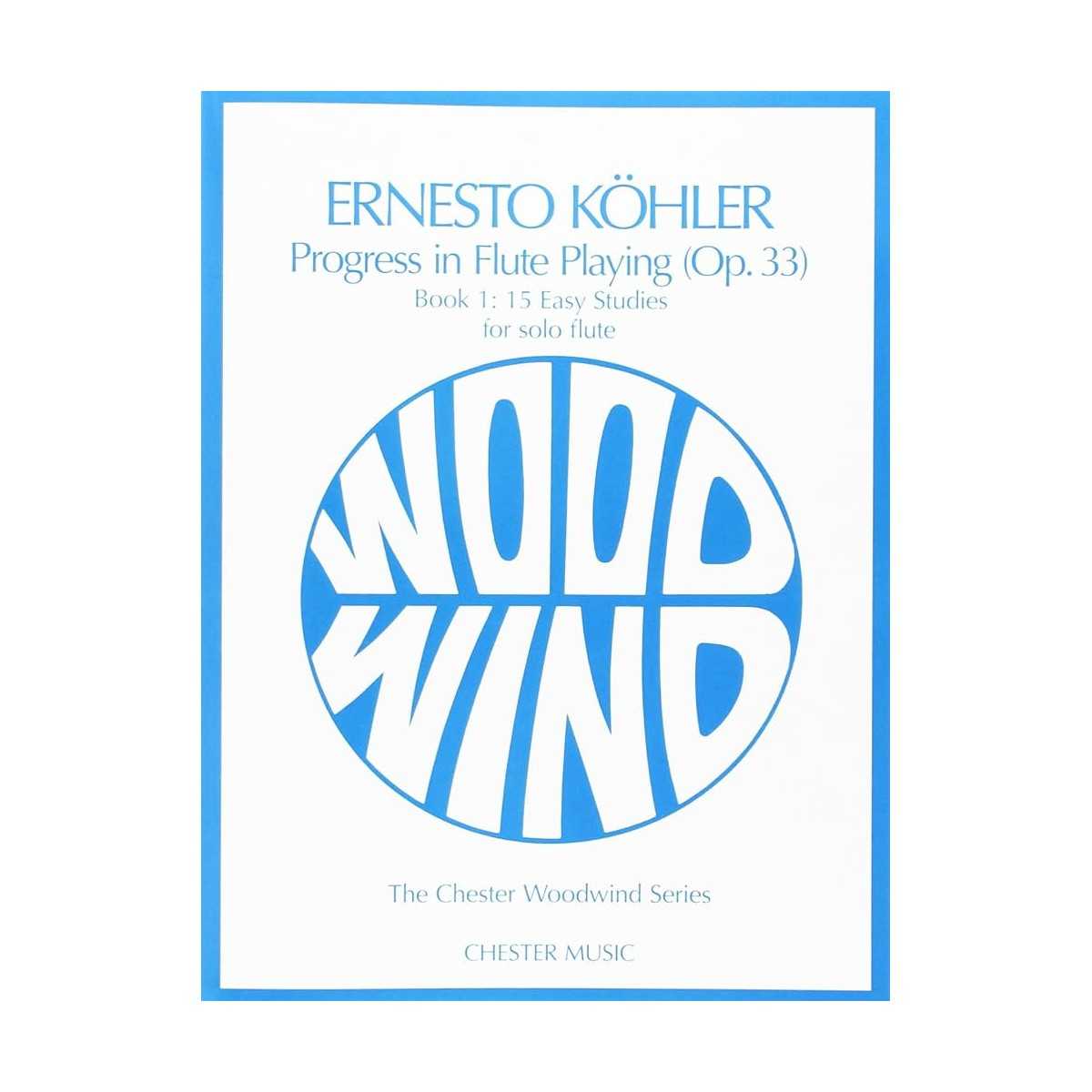 Progress in Flute Playing Vol. 1: 15 easy studies Op. 33 de Köhler, Ernesto